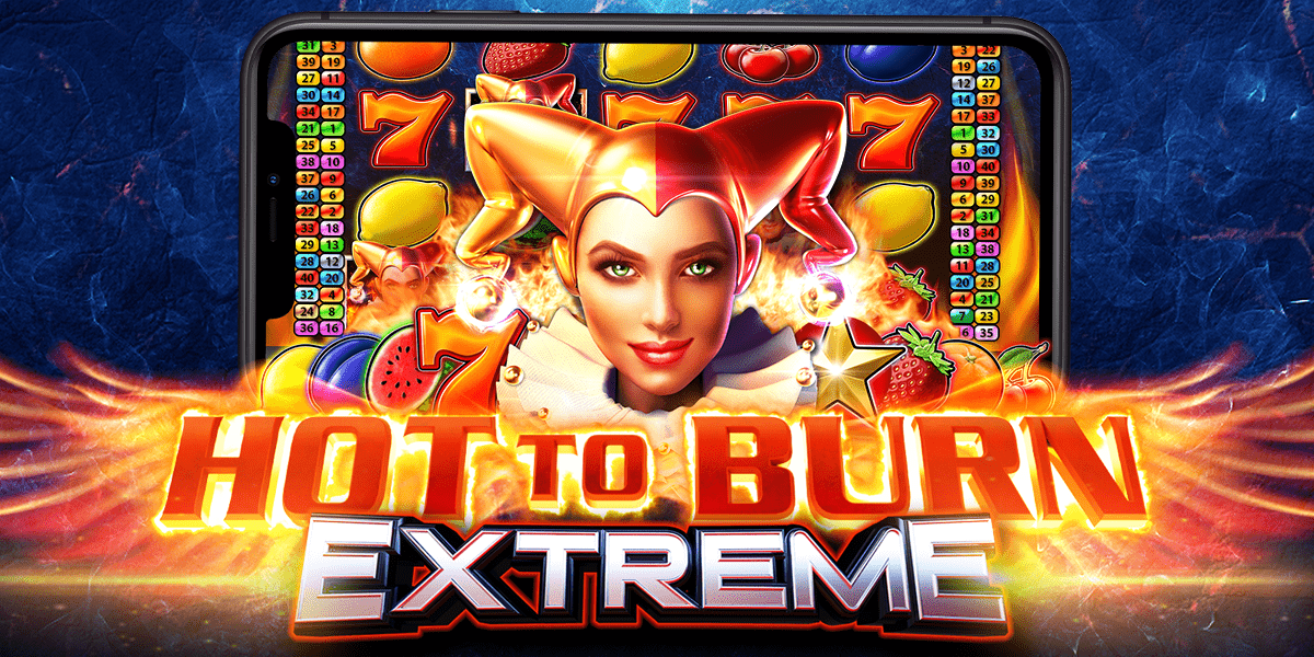 Hot to Burn Extreme Game Slot Online Paris77