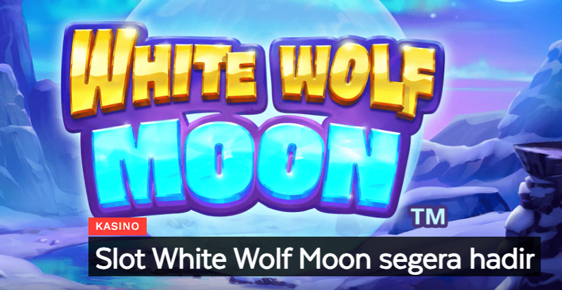 Akan Segera Launching Game White Wolf Moon Nikmati Sensasionalnya